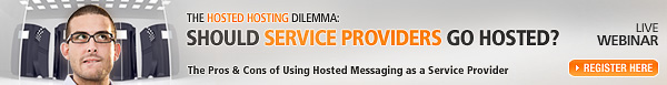 Live Webinar - Hosted Email Hosting: Should Service Providers Go Hosted?